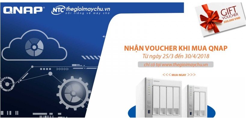 Tặng Voucher Trị Giá 500,000 VNĐ Khi Mua Thiết Bị Lưu Trữ Qnap Từ Ngày 25/3 Đến 30/4/2018